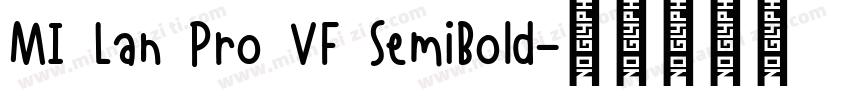 MI Lan Pro VF SemiBold字体转换